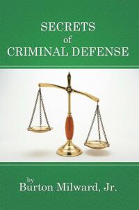 表紙画像: Secrets of Criminal Defense 9781467849067