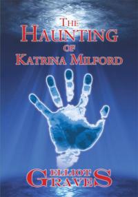 Imagen de portada: The Haunting of Katrina Milford 9781438971216