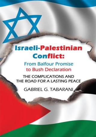 Cover image: Israeli-Palestinian Conflict: from Balfour Promise to Bush Declaration 9781434372376