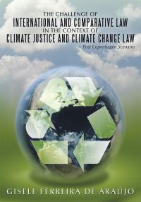 Imagen de portada: The Challenge of International and Comparative Law in the Context of Climate Justice and Climate Change Law 9781456770143