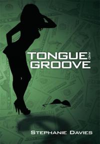 Cover image: Tongue and Groove 9781456776558