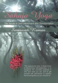 Cover image: Sahaja Yoga-The Secret to Self-Unfoldment and Transformation 9781456771478