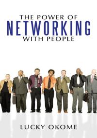 Imagen de portada: The Power of Networking with People 9781456773670