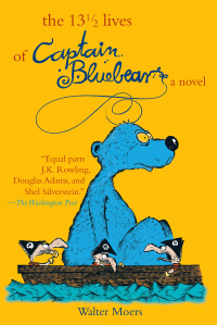 Cover image: The 13 1/2 Lives of Captain Blue Bear 9781585678440