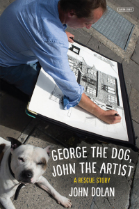 Cover image: George the Dog, John the Artist 9781468313598