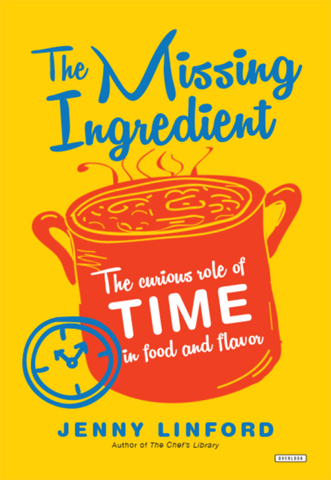 The Missing Ingredient: The Curious Role of Time in Food and Flavor - FULL INSTANT DOWNLOAD | PDF DOCX EPUB