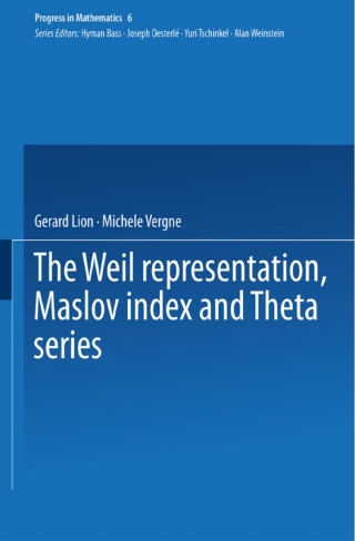 Cover image: The Weil representation, Maslov index and Theta series 9780817630072