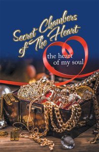 Cover image: Secret Chambers of the Heart 9781468501292