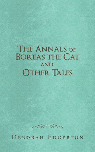 Imagen de portada: The Annals of Boreas the Cat and Other Tales 9781468548228
