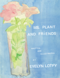 Cover image: Ms. Plant and Friends 9781456754488
