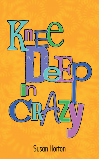 Imagen de portada: Knee Deep in Crazy 9781468594591