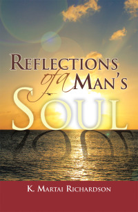 Cover image: Reflections of a Man's Soul 9781441545466