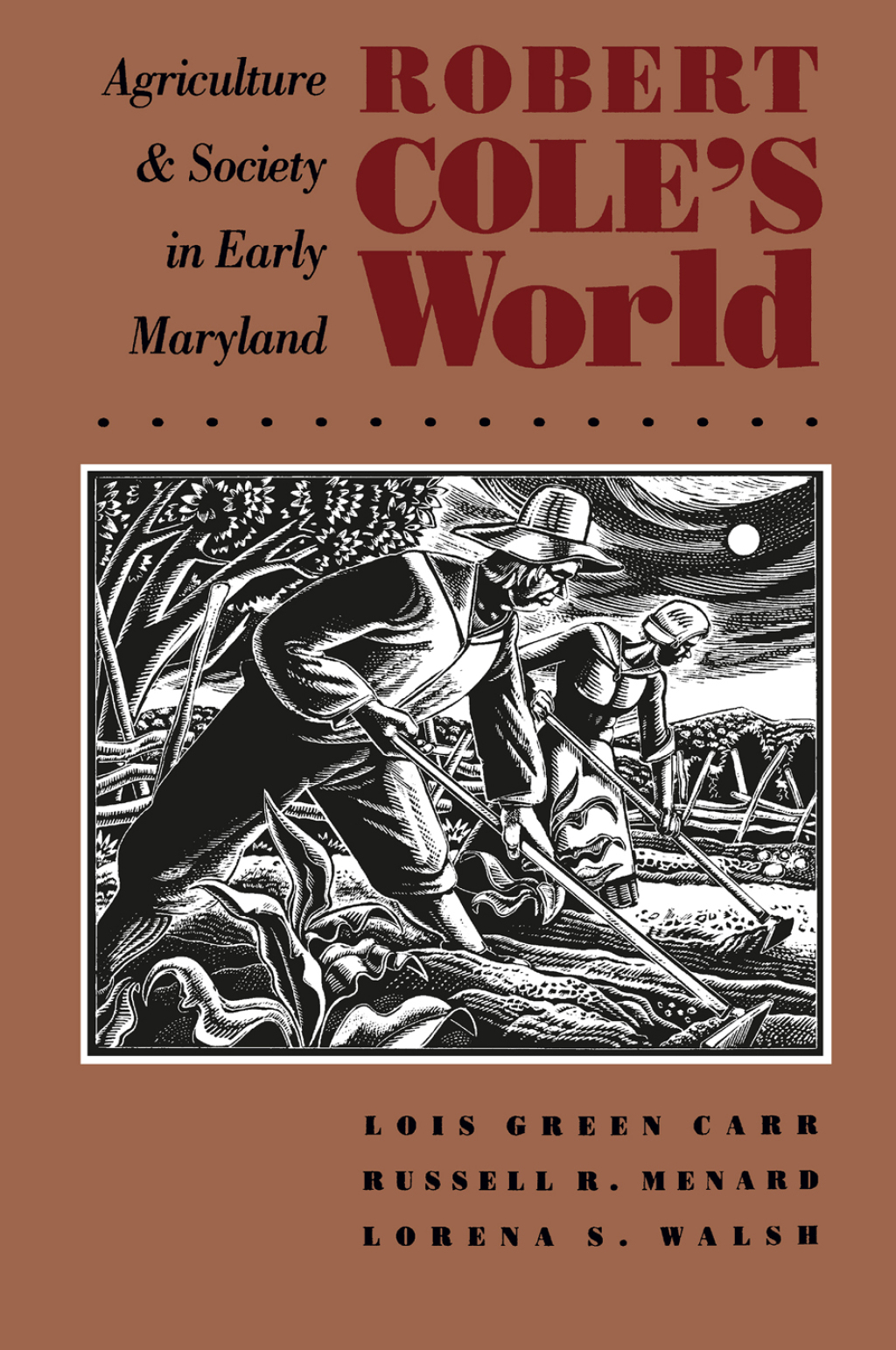 Robert Cole’s World Agriculture and Society in Early Maryland