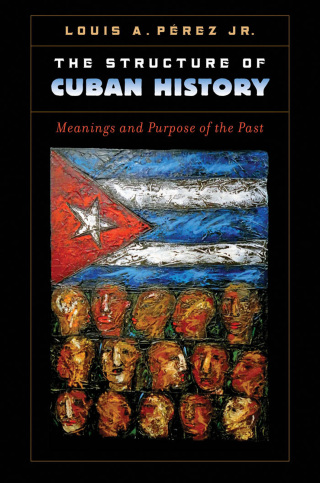 Cover image: The Structure of Cuban History 9781469626598