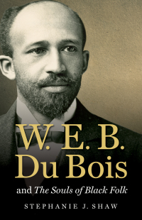 Cover image: W. E. B. Du Bois and The Souls of Black Folk 9780807838730