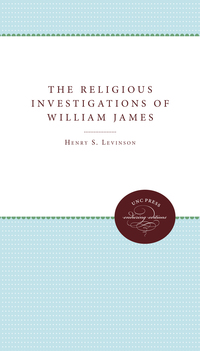 Imagen de portada: The Religious Investigations of William James 1st edition 9780807814680