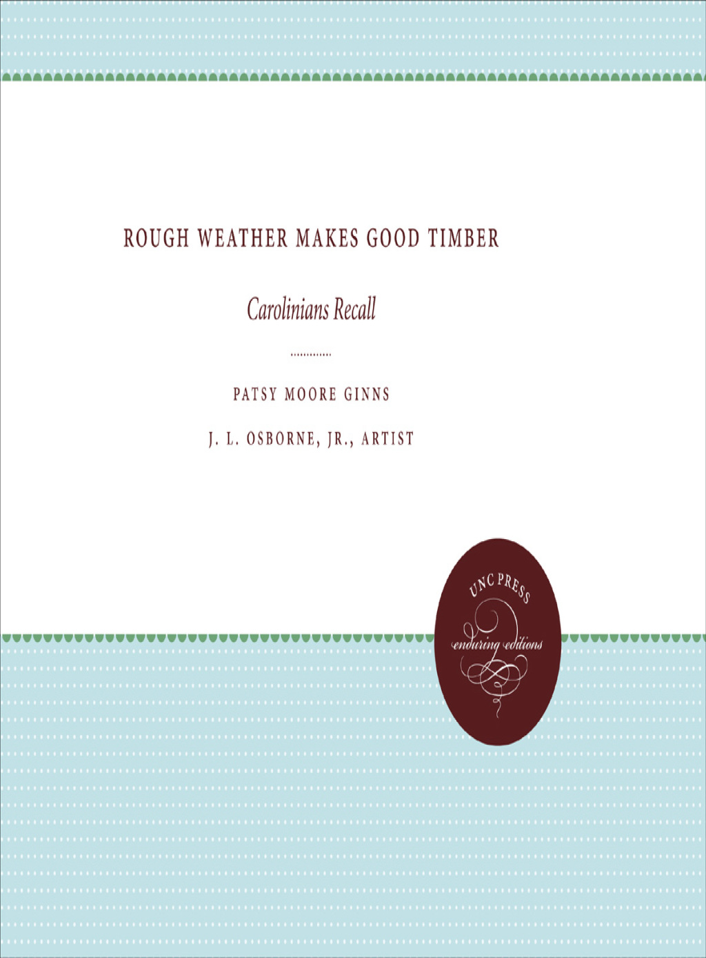 Rough Weather Makes Good Timber Carolinians Recall 1st Edition
    Newer Edition Available