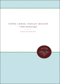 صورة الغلاف: Town Creek Indian Mound 9780807844908