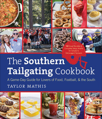 Imagen de portada: The Southern Tailgating Cookbook 1st edition 9781469610627