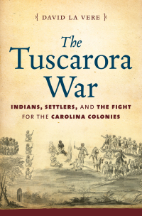 Cover image: The Tuscarora War 9781469610900