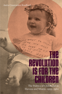 Cover image: The Revolution Is for the Children 9781469611525