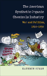 Cover image: The American Synthetic Organic Chemicals Industry 9781469612904