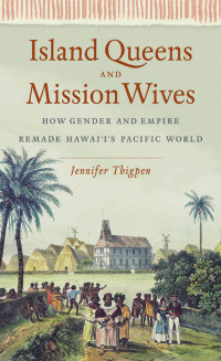 Cover image: Island Queens and Mission Wives 9781469614298