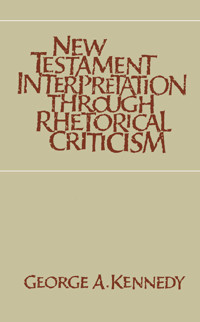 表紙画像: New Testament Interpretation Through Rhetorical Criticism 9780807816011