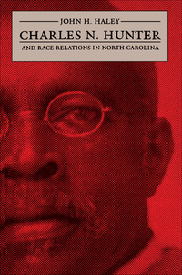 Cover image: Charles N. Hunter and Race Relations in North Carolina 1st edition 9780807850619