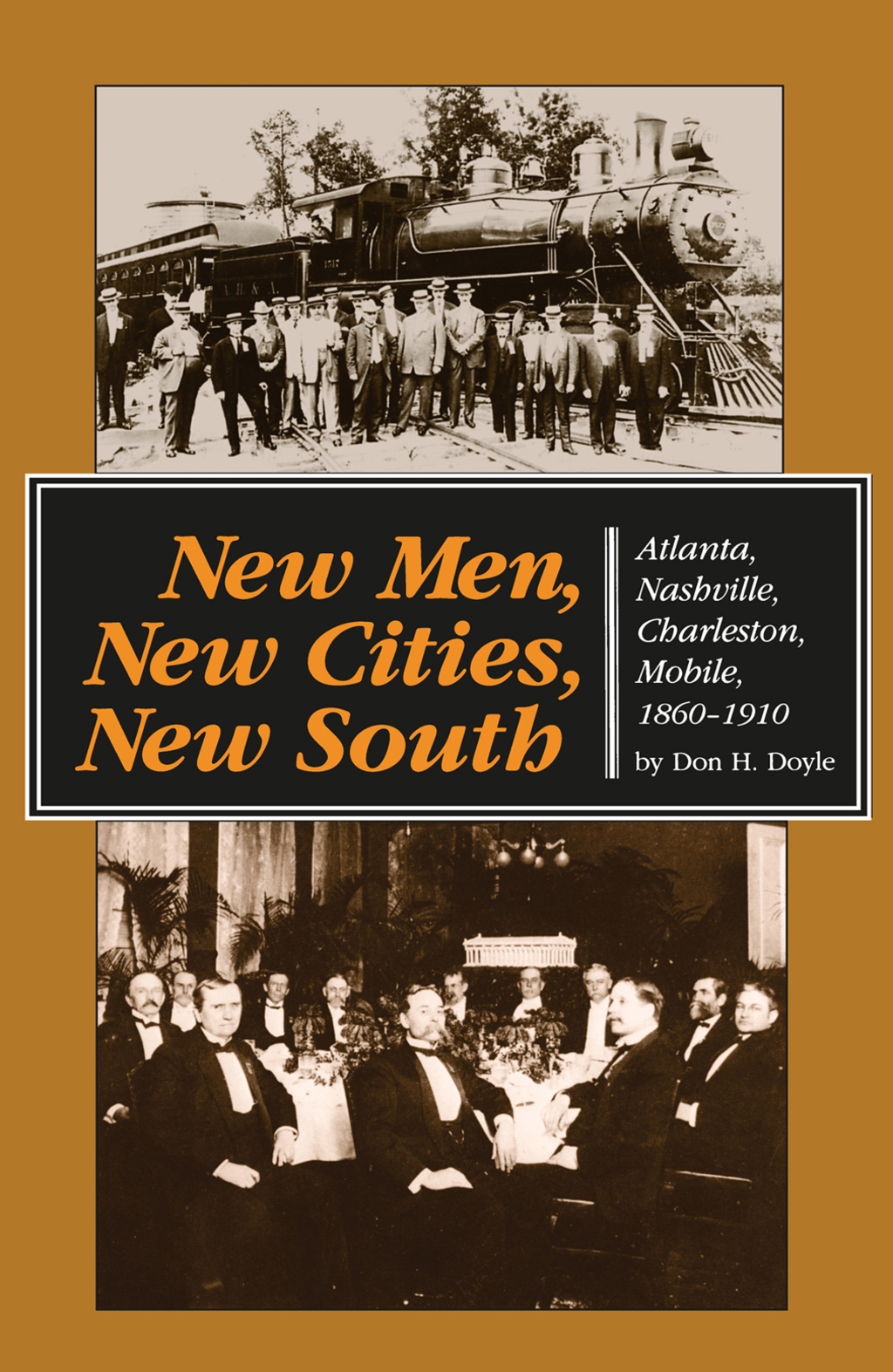 New Men, New Cities, New South Atlanta, Nashville, Charleston, Mobile, 1860-1910
