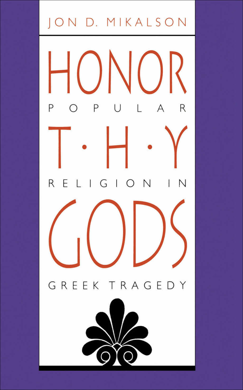 Honor Thy Gods Popular Religion in Greek Tragedy 1st Edition
    Newer Edition Available