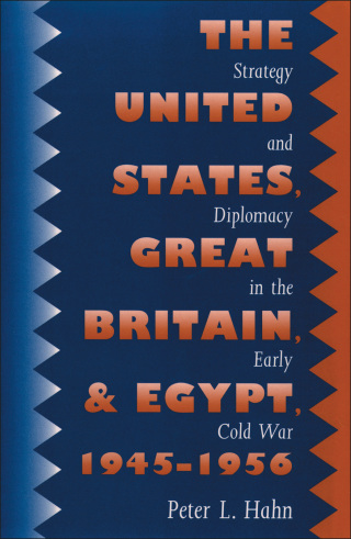 表紙画像: The United States, Great Britain, and Egypt, 1945-1956 1st edition 9780807856093