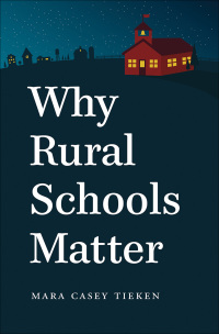 Imagen de portada: Why Rural Schools Matter 9781469618487