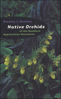 Cover image: Native Orchids of the Southern Appalachian Mountains 1st edition 9780807848722