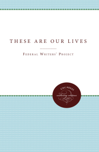 Imagen de portada: These Are Our Lives 1st edition 9780807896624