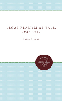 صورة الغلاف: Legal Realism at Yale, 1927-1960 1st edition 9780807896952