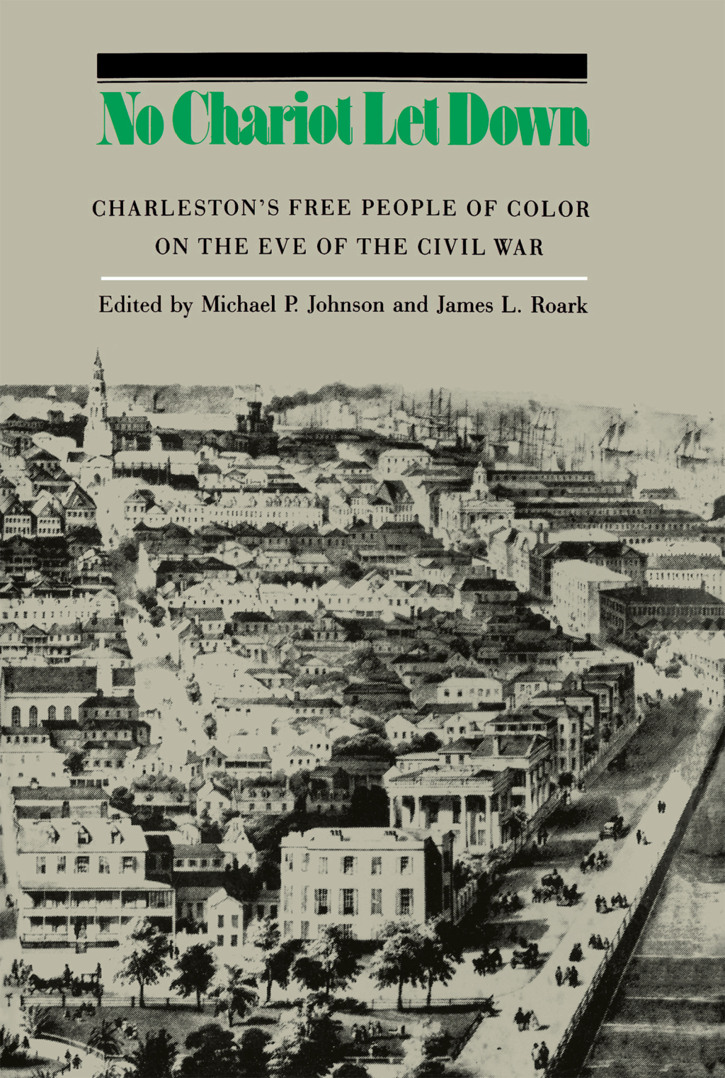 No Chariot Let Down Charleston’s Free People on the Eve of the Civil War 1st Edition
    Newer Edition Available