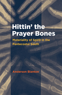 Cover image: Hittin' the Prayer Bones 9781469623979