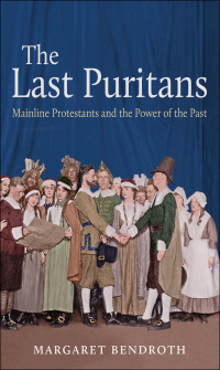 صورة الغلاف: The Last Puritans 9781469624006