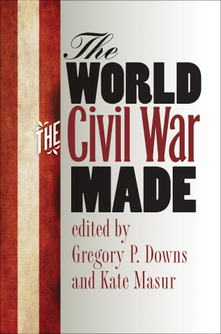 Omslagafbeelding: The World the Civil War Made 9781469624181