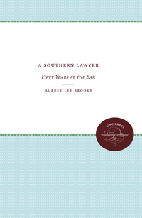 Cover image: A Southern Lawyer: Fifty Years at the Bar 9780807837313