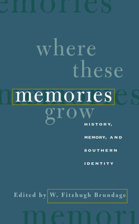 Cover image: Where These Memories Grow 1st edition 9780807825723