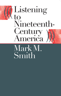 Cover image: Listening to Nineteenth-Century America 1st edition 9780807849828