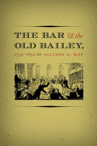 Omslagafbeelding: The Bar and the Old Bailey, 1750-1850 1st edition 9780807828069