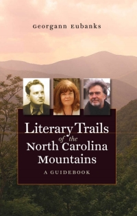 Cover image: Literary Trails of the North Carolina Mountains 1st edition 9780807831373