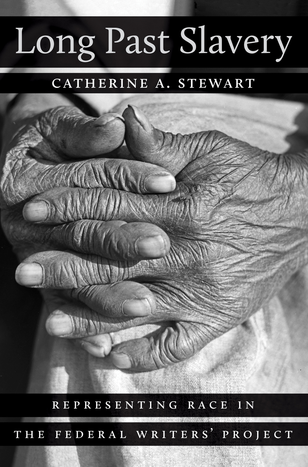 Long Past Slavery Representing Race in the Federal Writers’ Project