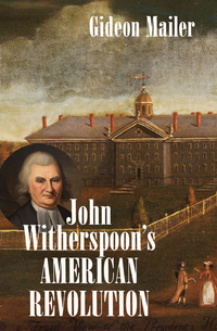Cover image: John Witherspoon's American Revolution 9781469628189