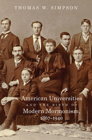 Cover image: American Universities and the Birth of Modern Mormonism, 1867–1940 9781469628639