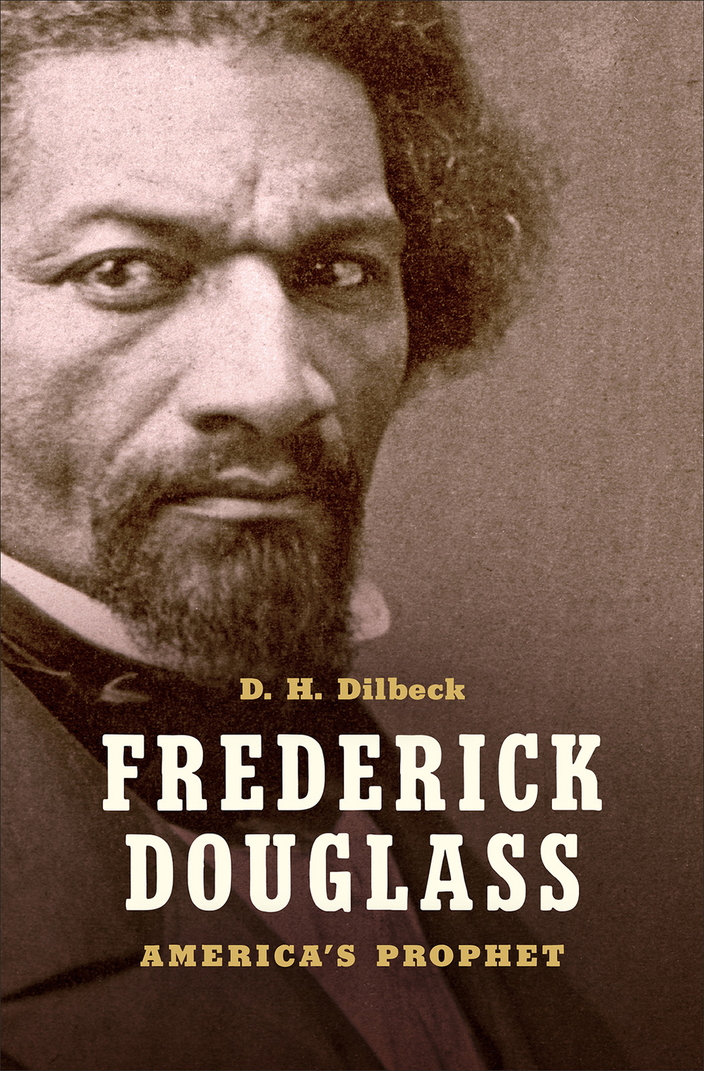Frederick Douglass America’s Prophet