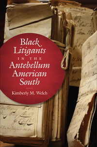 Cover image: Black Litigants in the Antebellum American South 9781469659152
